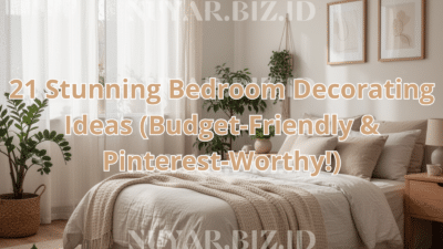 21 Stunning Bedroom Decorating Ideas (Budget-Friendly & Pinterest-Worthy!)