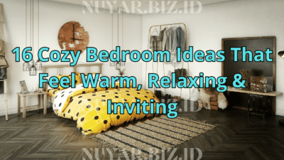 16 Cozy Bedroom Ideas That Feel Warm, Relaxing & Inviting