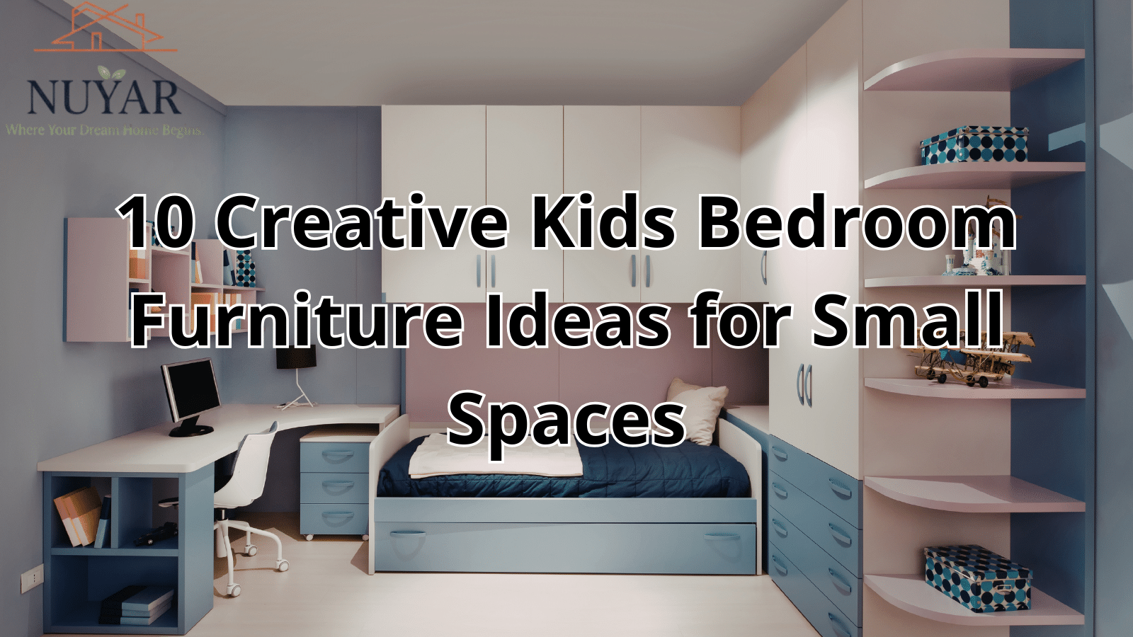 10 Creative Kids Bedroom Furniture Ideas for Small Spaces