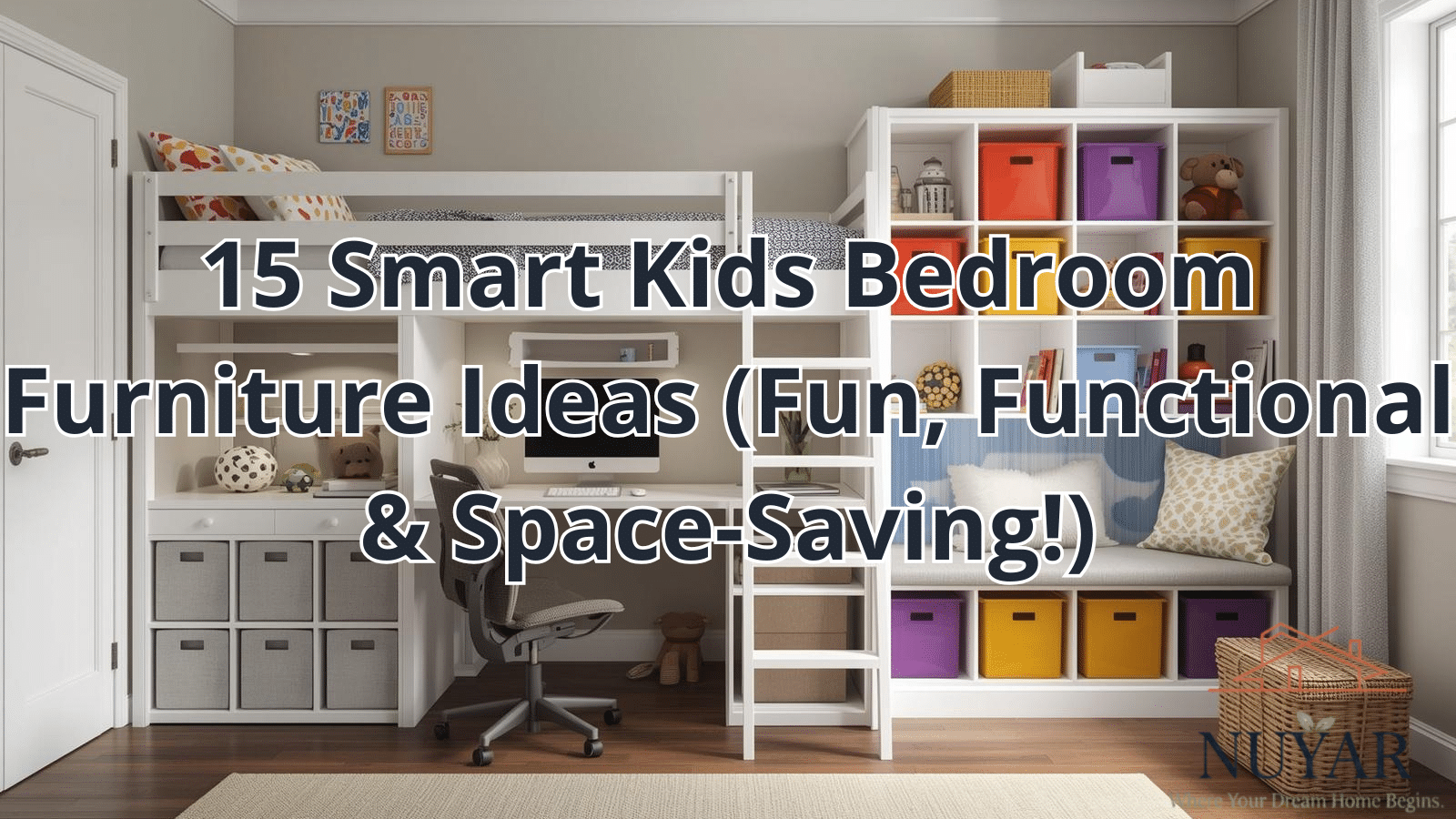 15 Smart Kids Bedroom Furniture Ideas (Fun, Functional & Space-Saving!)