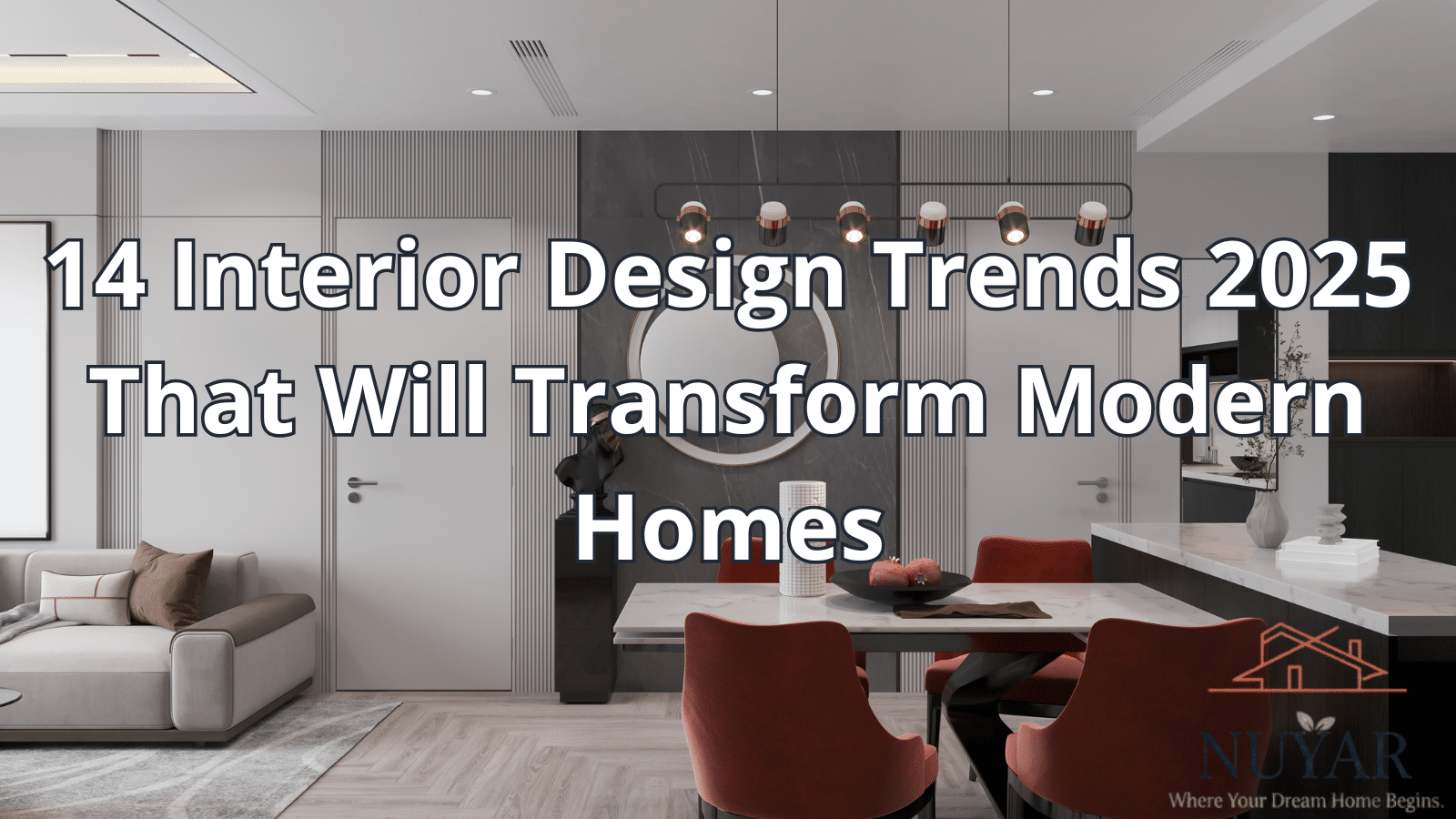 14 Interior Design Trends 2025 That Will Transform Modern Homes