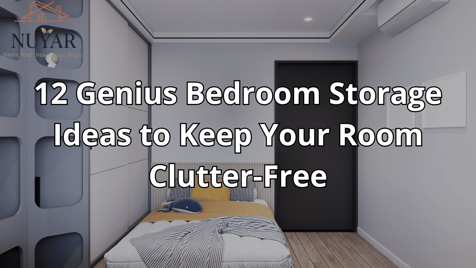 12 Genius Bedroom Storage Ideas to Keep Your Room Clutter-Free