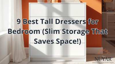 9 Best Tall Dressers for Bedroom (Slim Storage That Saves Space!)
