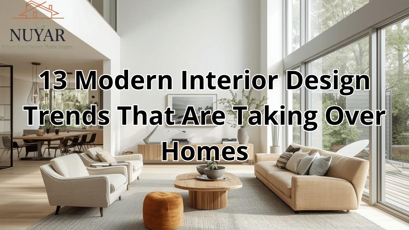13 Modern Interior Design Trends That Are Taking Over Homes